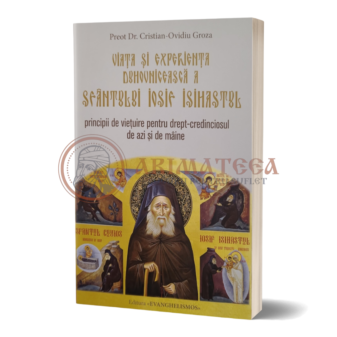 Viața și experiența duhovnicească a Sfântului Iosif Isihastul