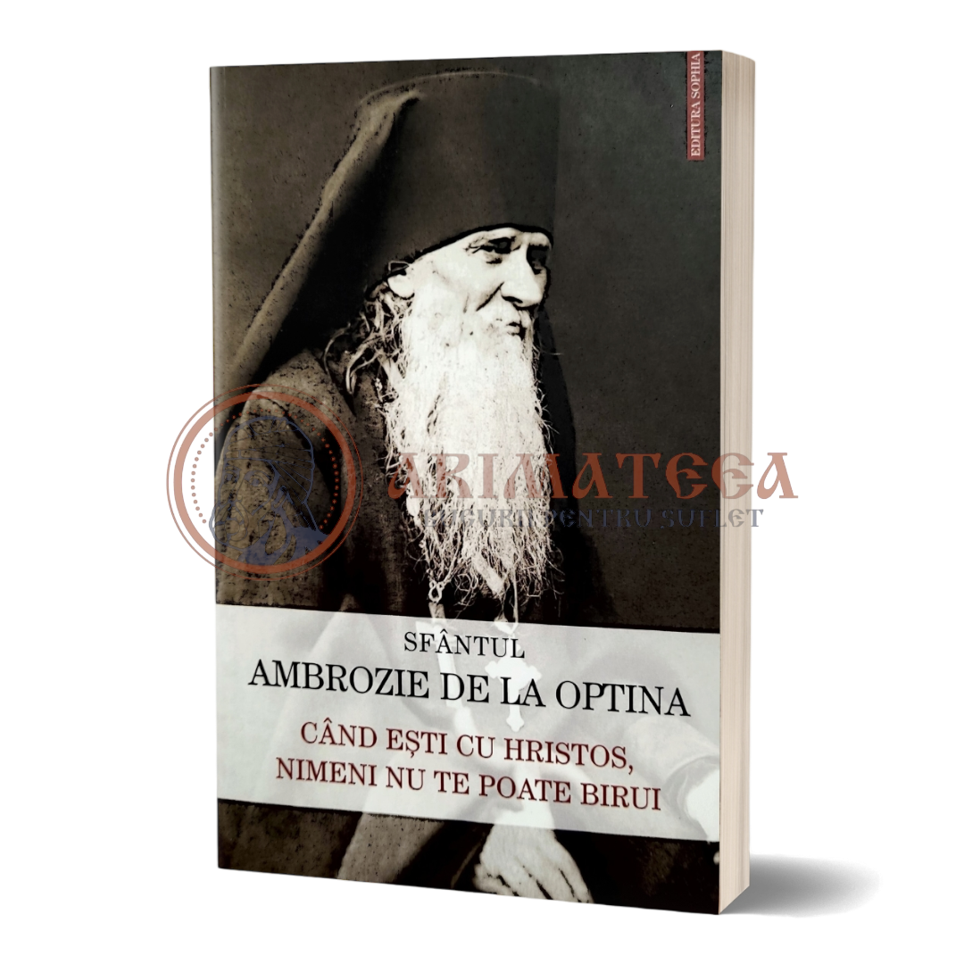 Când ești cu Hristos, nimeni nu te poate birui - Sfântul Ambrozie de la Optina