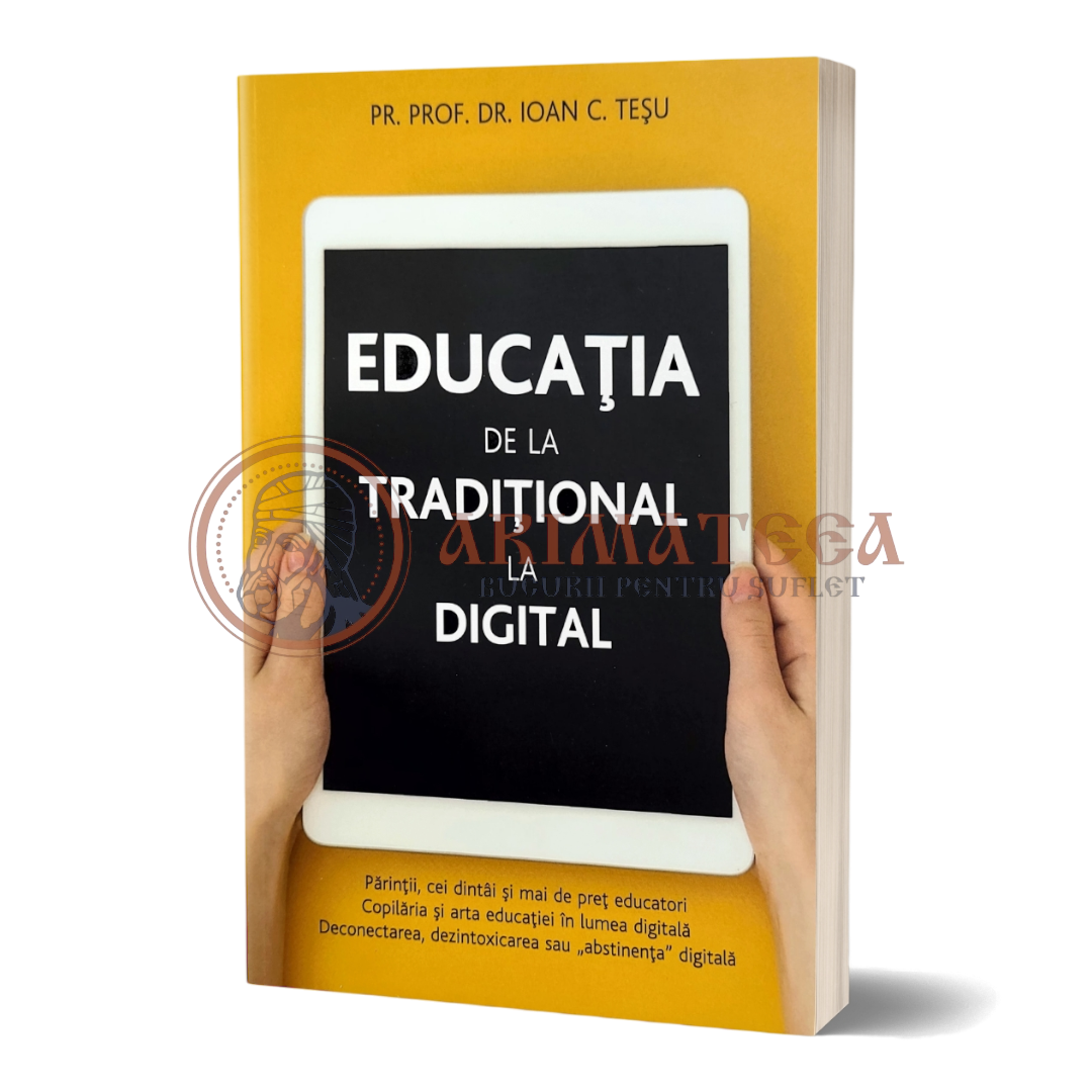 Educația. De la tradițional la digital - Pr. Prof. Dr. Teșu Ioan