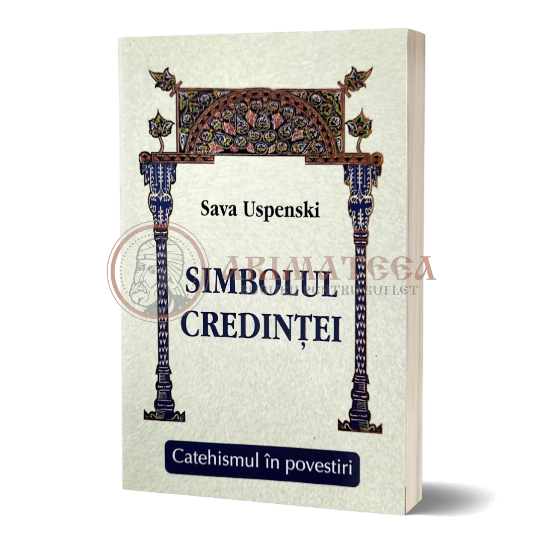 Simbolul credinței. Catehismul în povestiri - Sava Uspenski