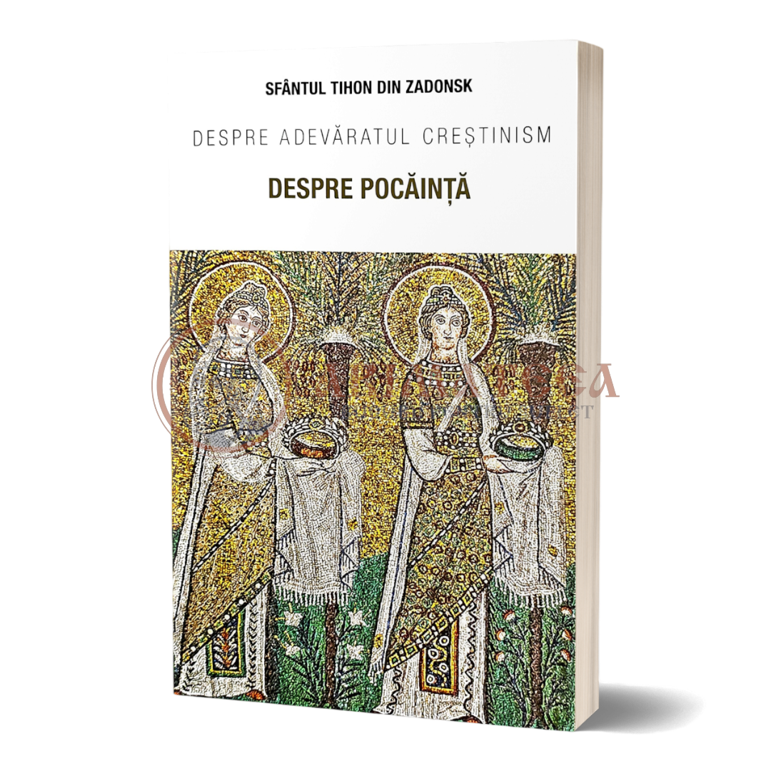 Despre adevăratul creștinism - Despre pocăință - Sf. Tihon din Zadonsk