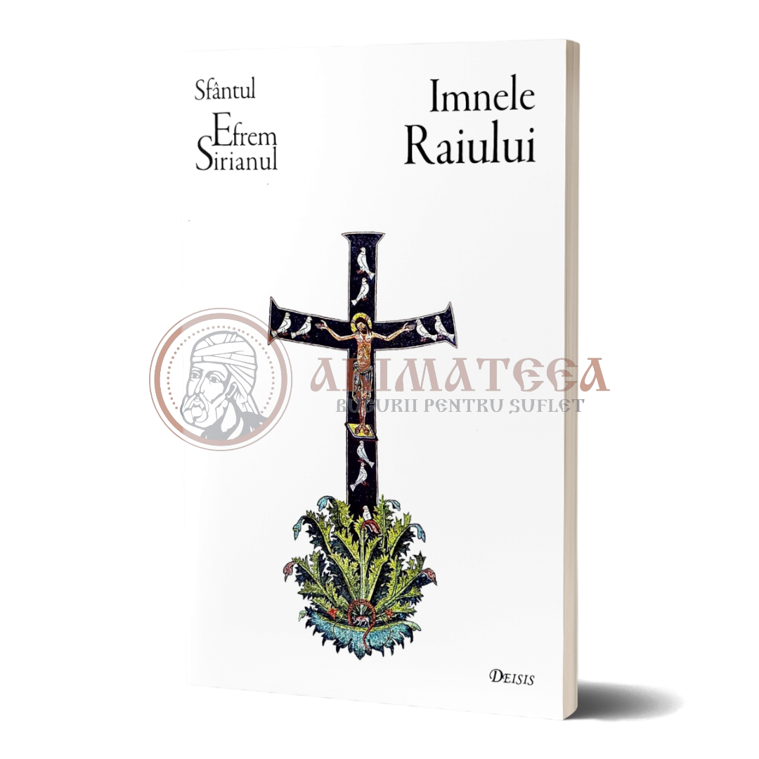 Imnele Raiului - Sfântul Efrem Sirul