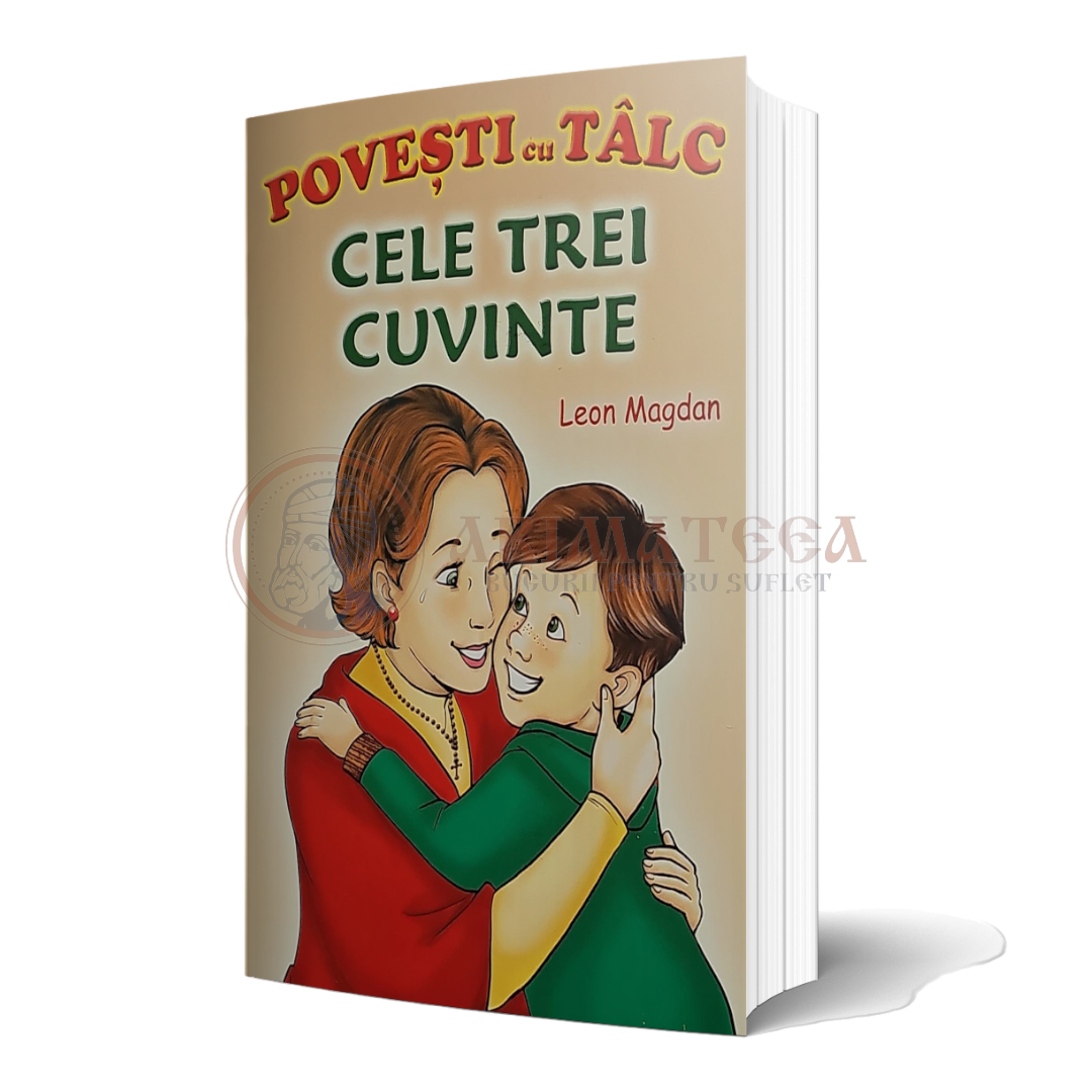 Povești cu tâlc - Cele trei cuvinte