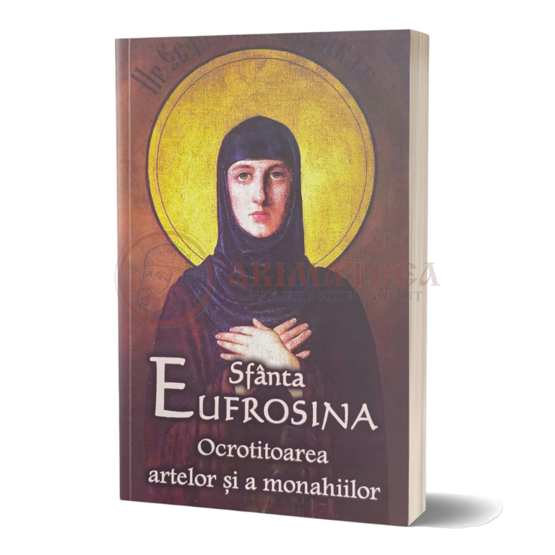 Sfânta Eufrosina Ocrotitoarea artelor și a monahiilor -