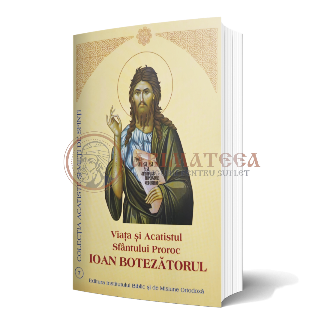 Viața și Acatistul Sfântului Proroc Ioan Botezătorul