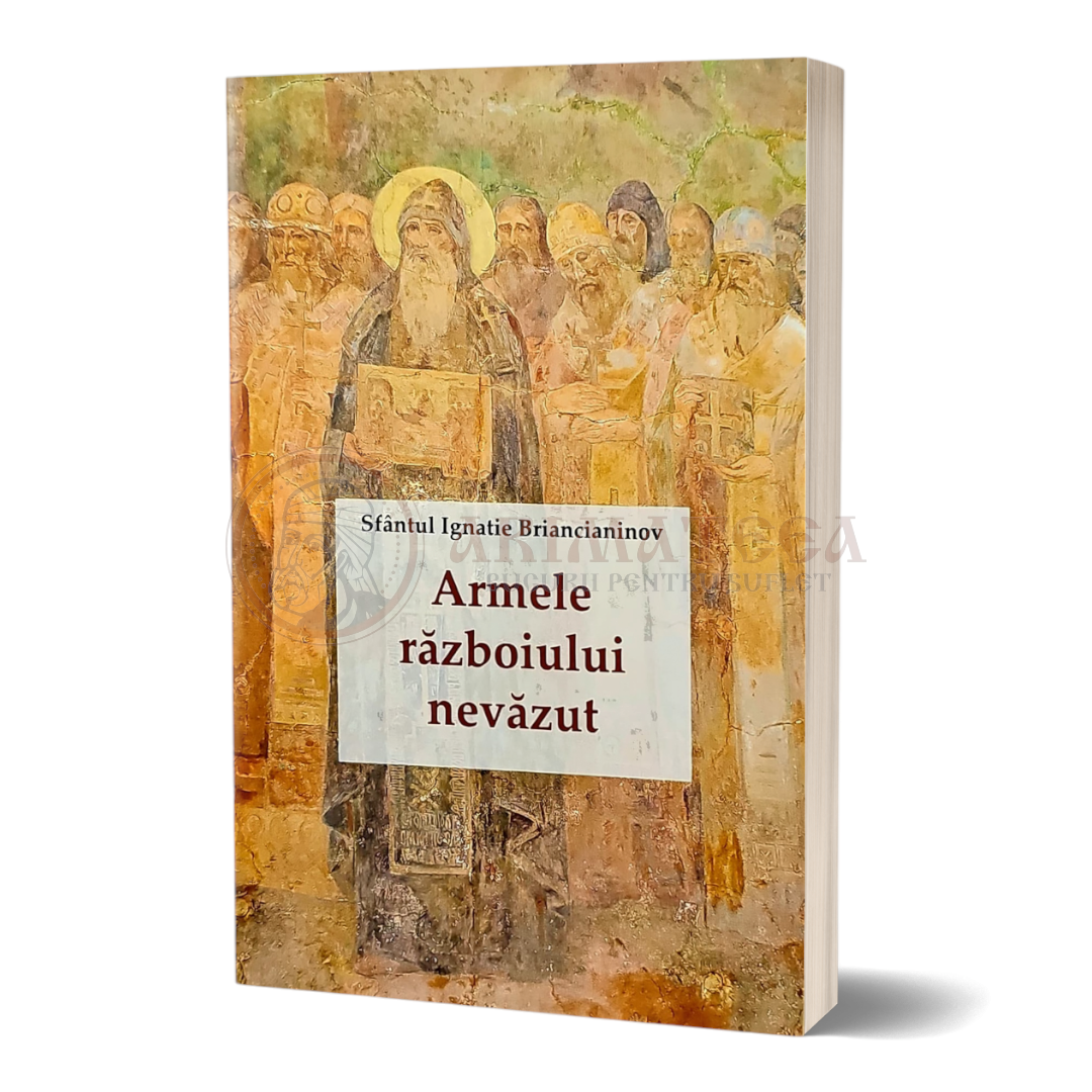 Armele războiului nevăzut - Sfântul Ignatie Briancianinov