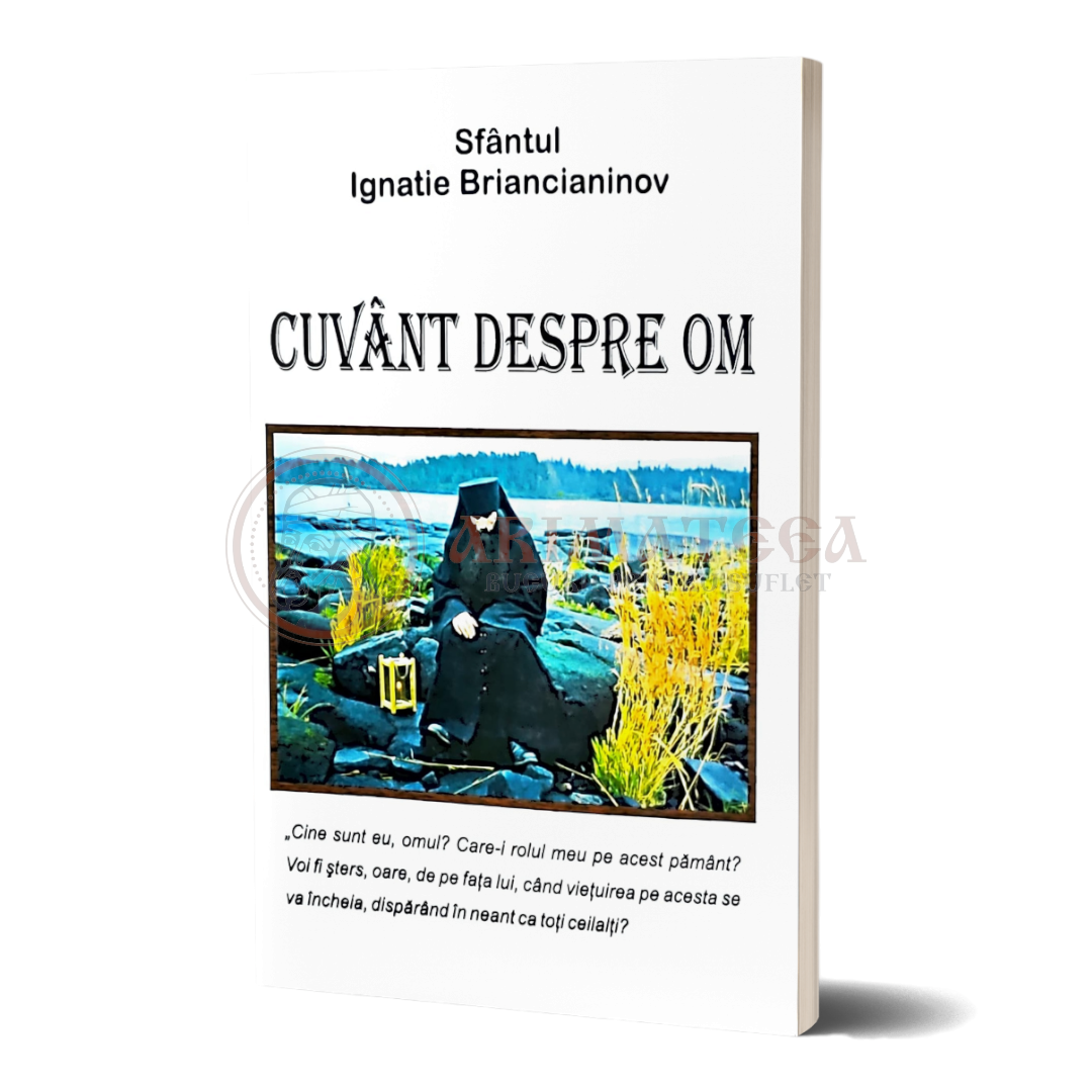 Cuvânt despre om - Sfântul Ignatie Briancianinov