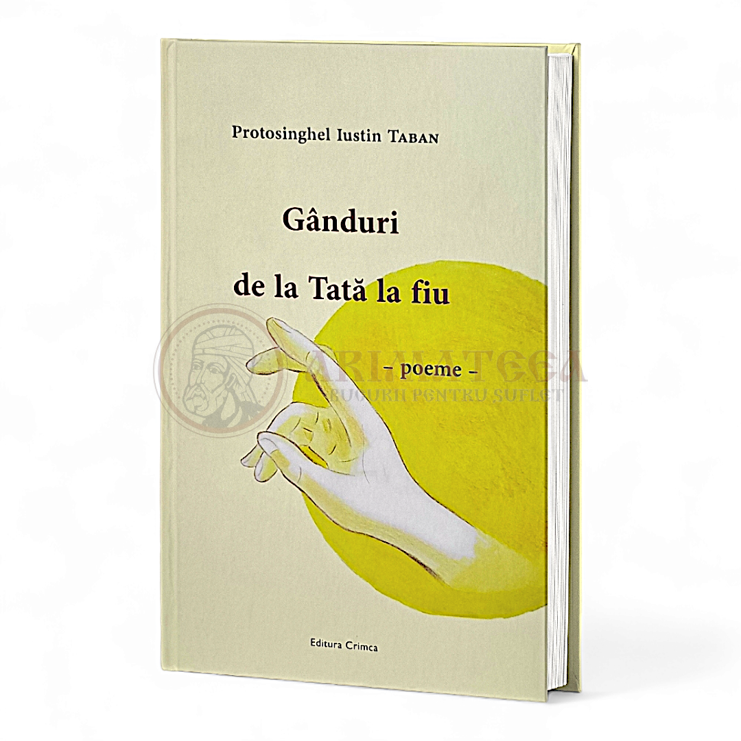 Gânduri de la Tată la fiu. Poeme - Protosinghel Iustin Taban