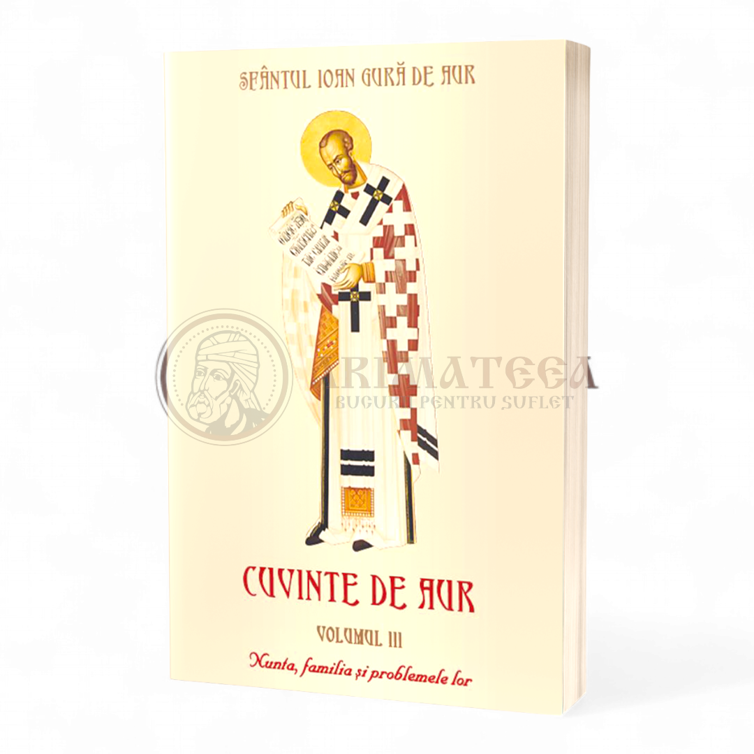 Cuvinte de aur vol III. Nunta, familia si problemele lor