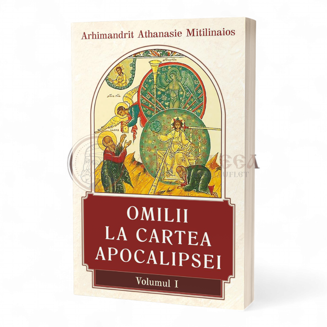 Omilii la Cartea Apocalipsei vol I - Arhimandrit Athanasie Mitilinaios