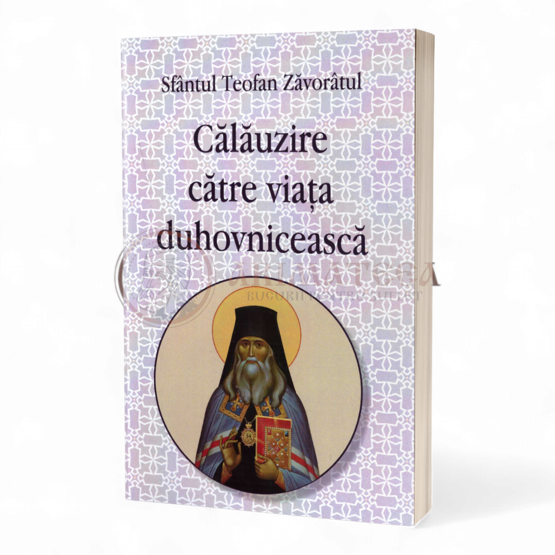 Călăuzire către viața duhovnicească - Sfântul Teofan Zăvorâtul