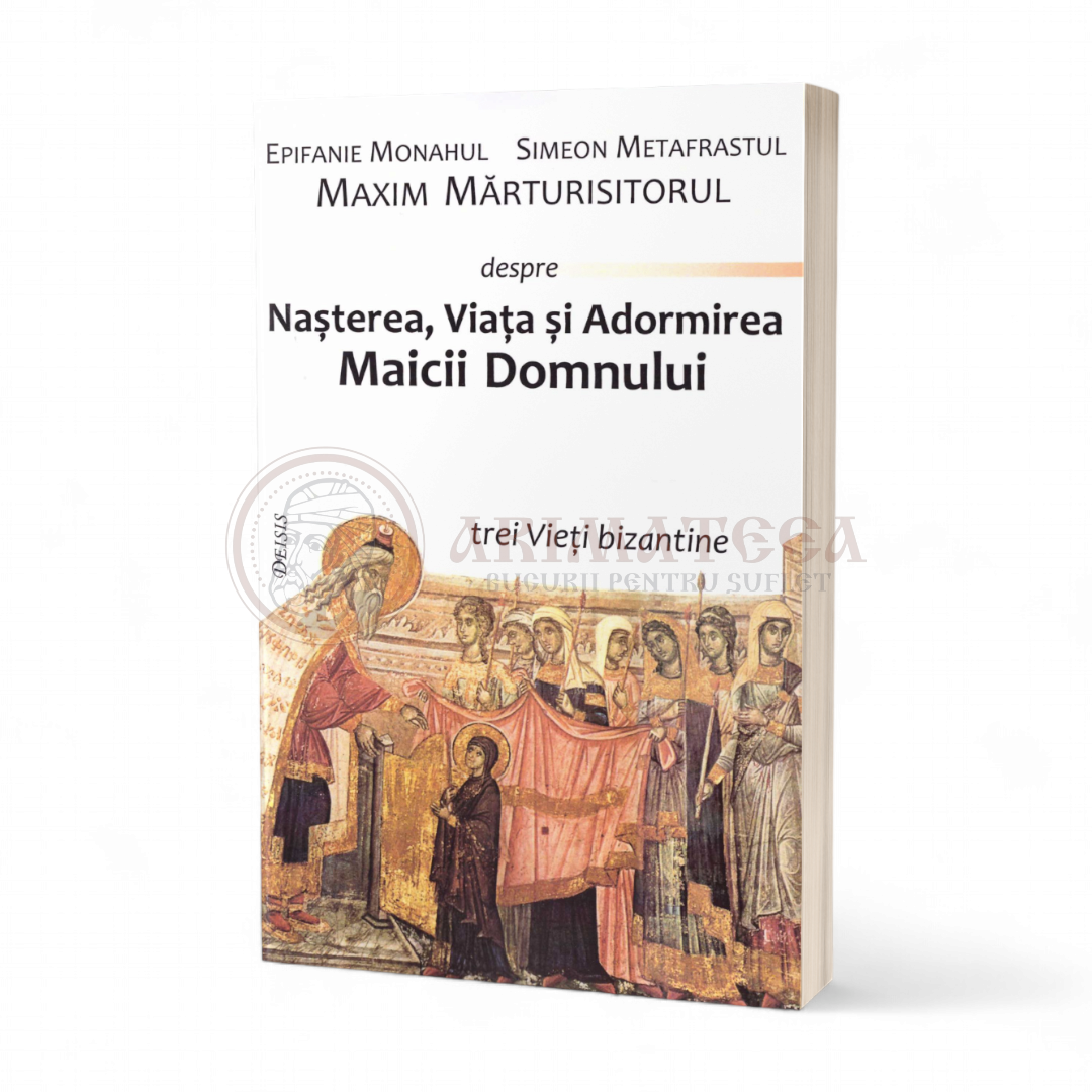 Nașterea, Viața și Adormirea Maicii Domnului. Trei Vieți bizantine