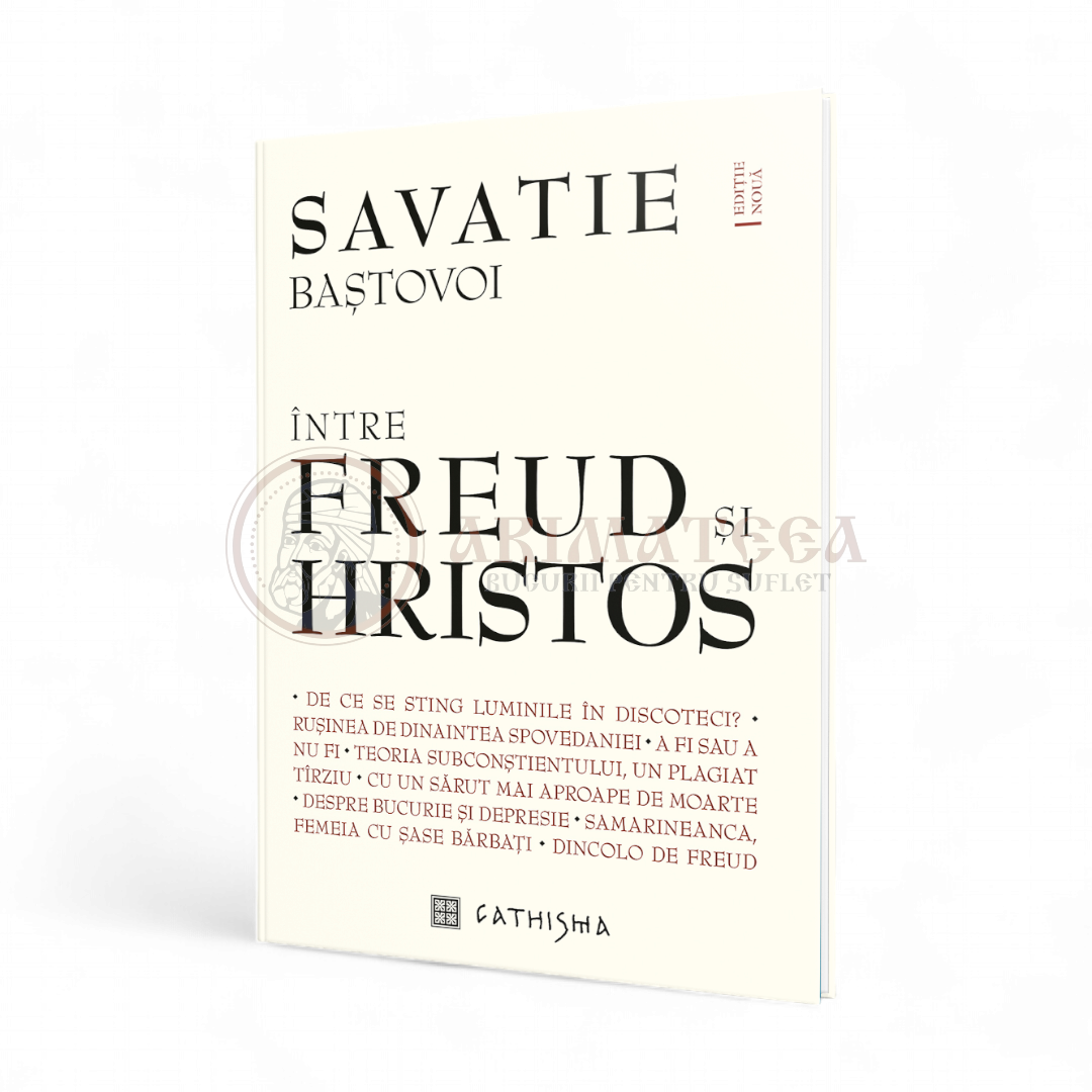 Între Freud și Hristos - Ierom. Savatie Baștovoi