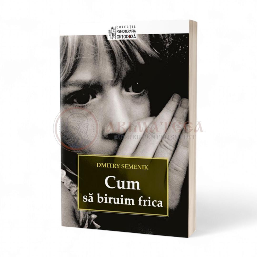 Cum să biruim frica - Dmitry Semenik