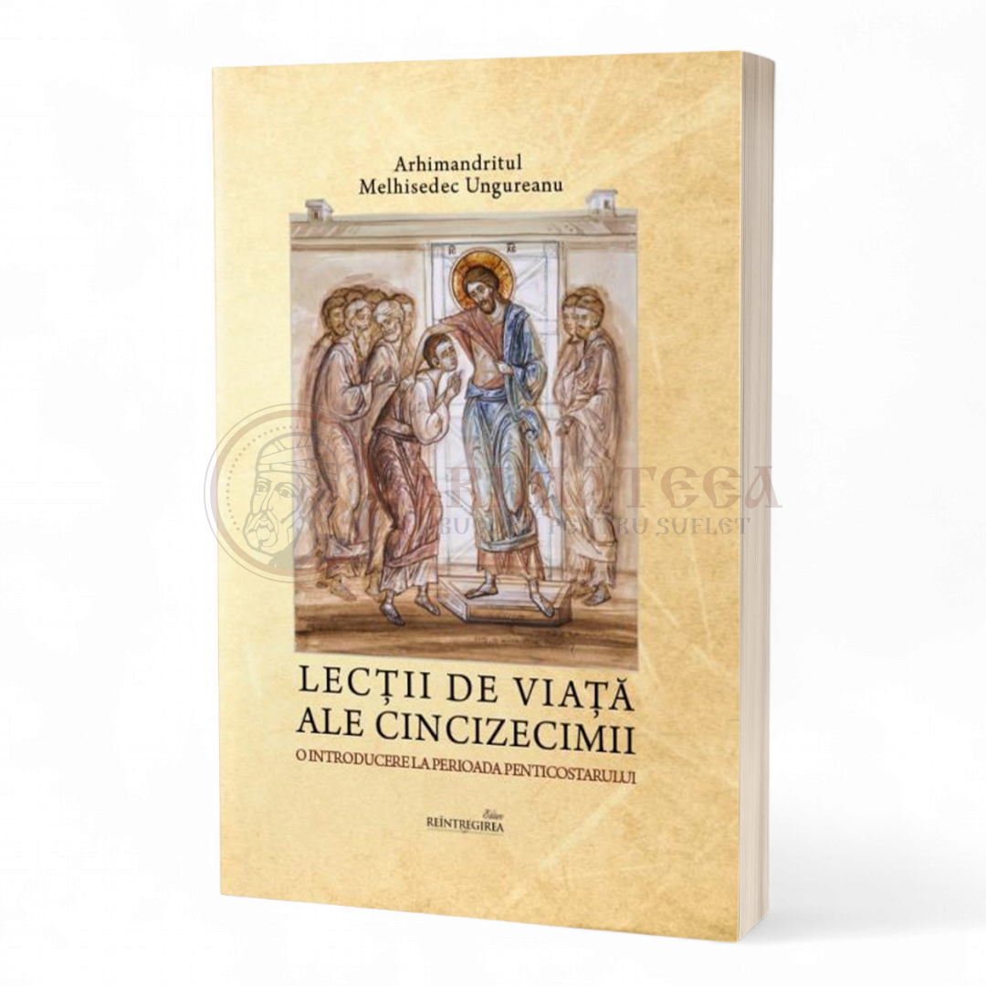 Lecţii de viaţă ale Cincizecimii. O introducere la perioada Penticostarului