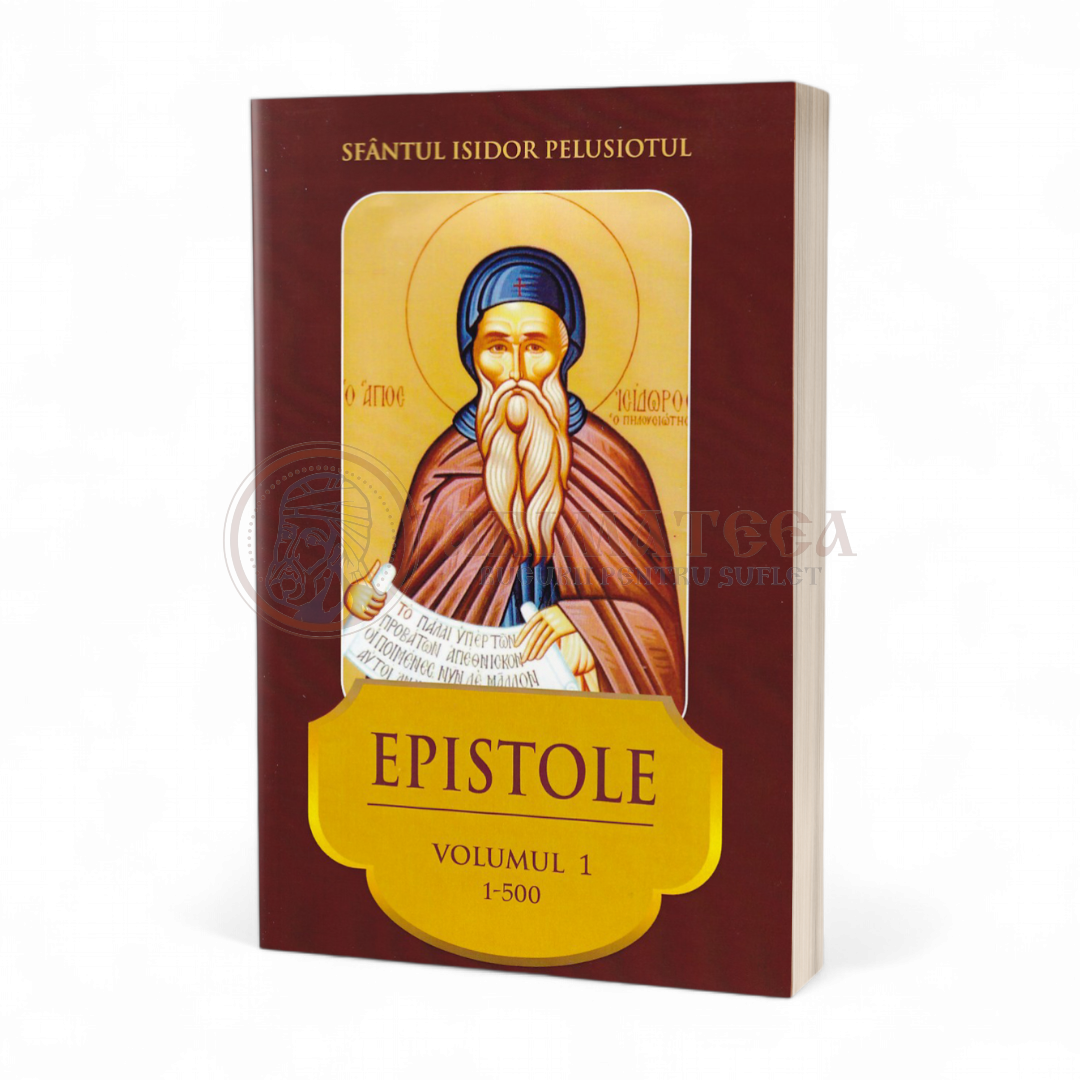 Epistole. Vol. 1 (epistolele 1-500) - Sfântul Isidor Pelusiotul