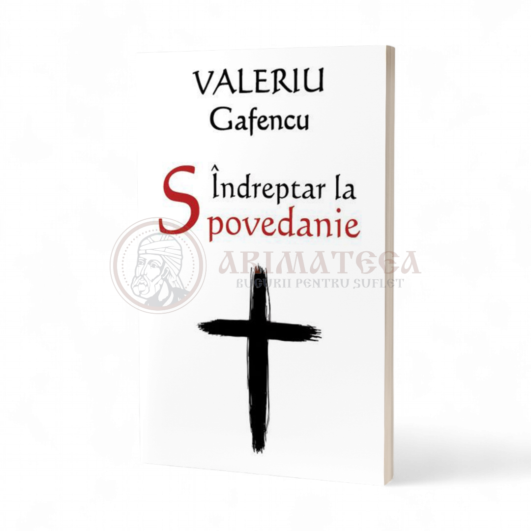 Îndreptar la spovedanie - Valeriu Gafencu