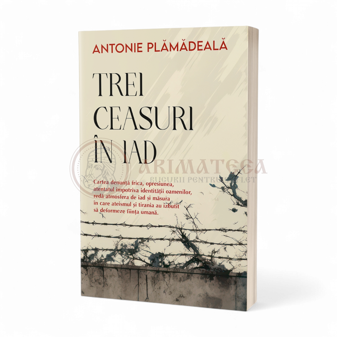Trei ceasuri în iad - Mitrop. Antonie Plămădeală