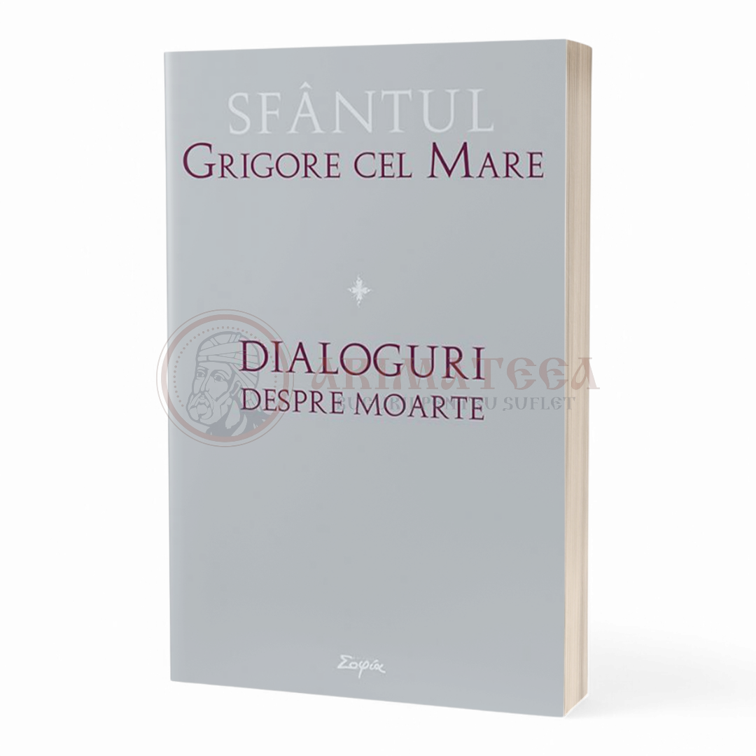 Dialoguri despre moarte - Sfântul Grigorie cel Mare