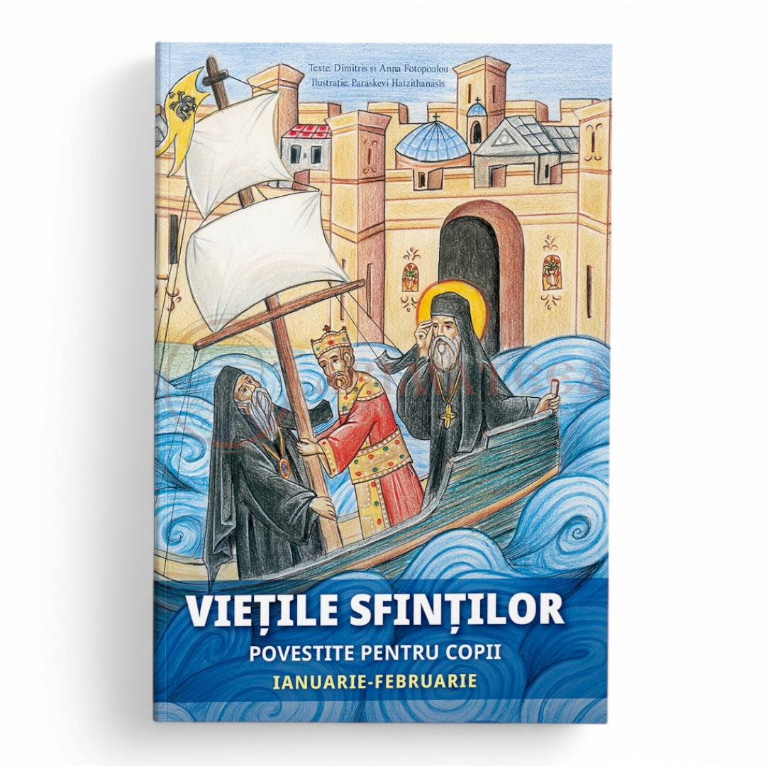 Viețile sfinților povestite pentru copii. Ianuarie-februarie