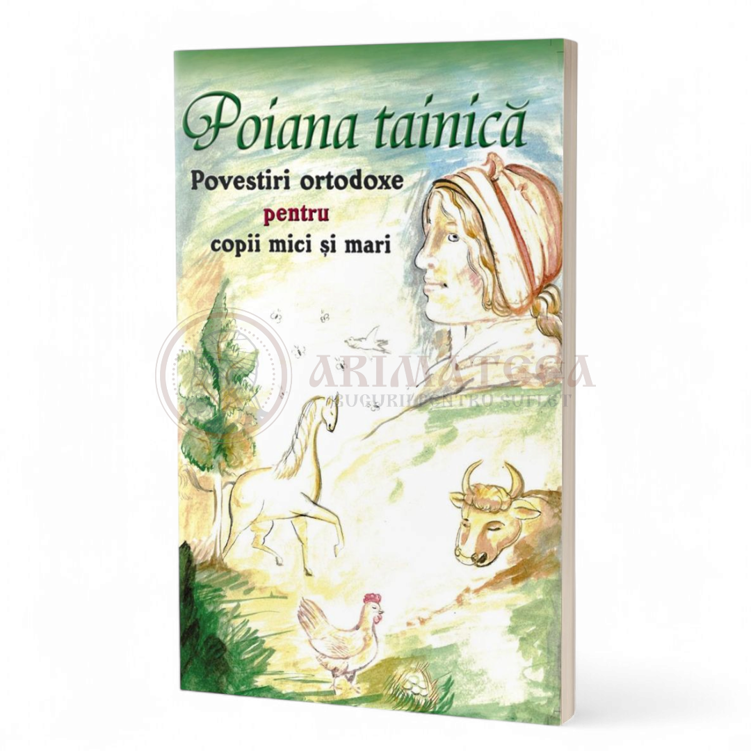 Poiana tainică. Povestiri ortodoxe pentru copii mici și mari