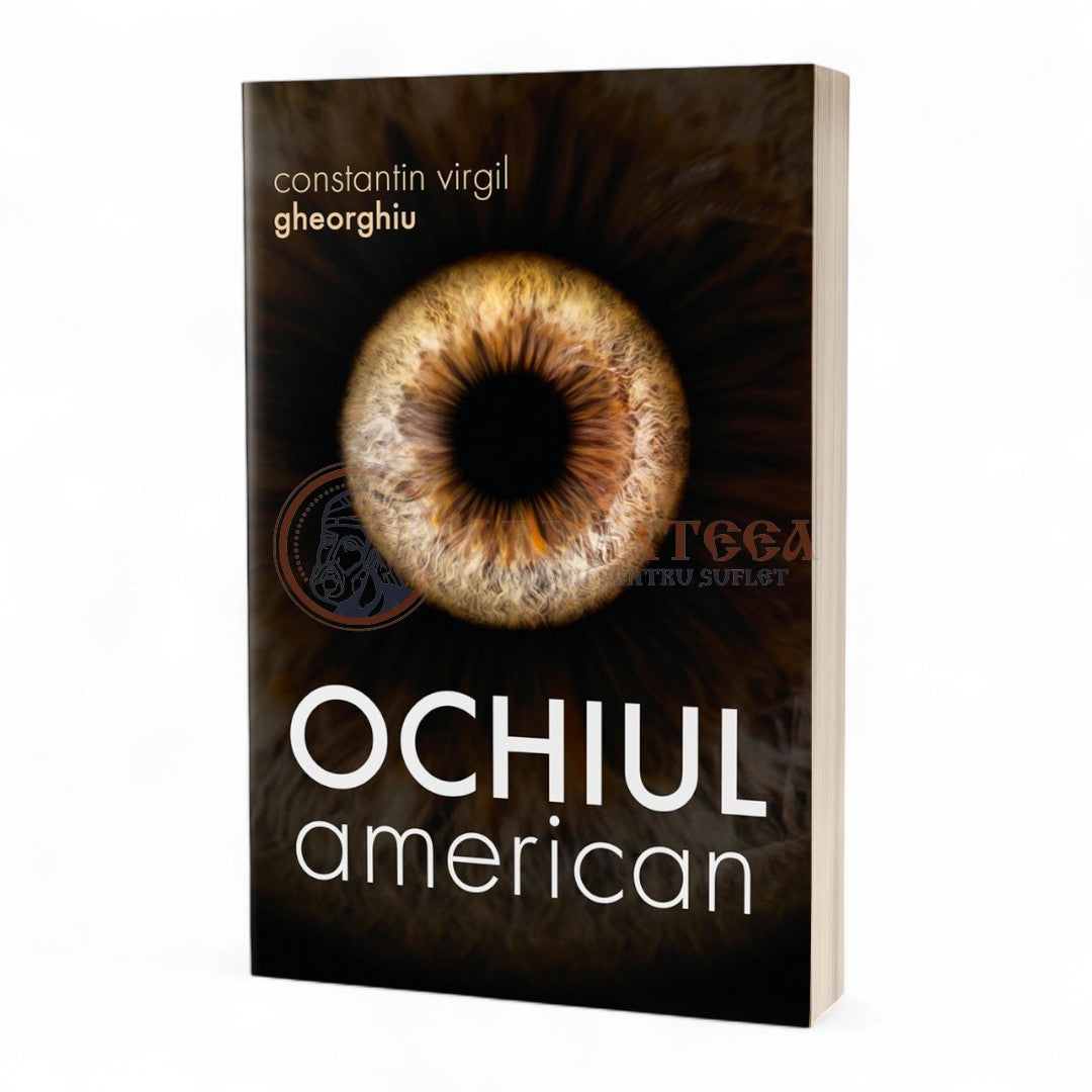 Ochiul american - Constantin Virgil Gheorghiu