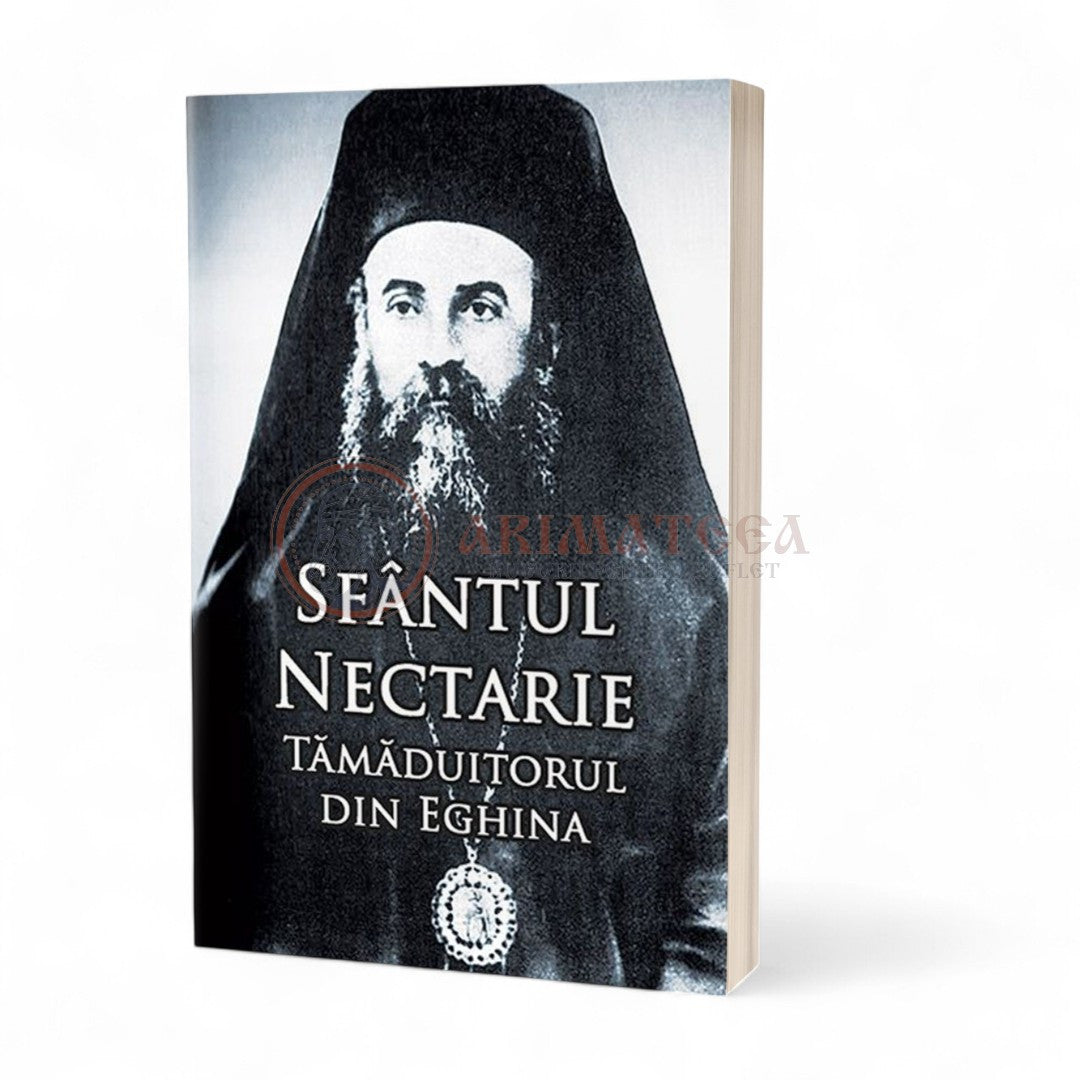 Sfântul Nectarie Tămăduitorul din Eghina. Ediţie integrală