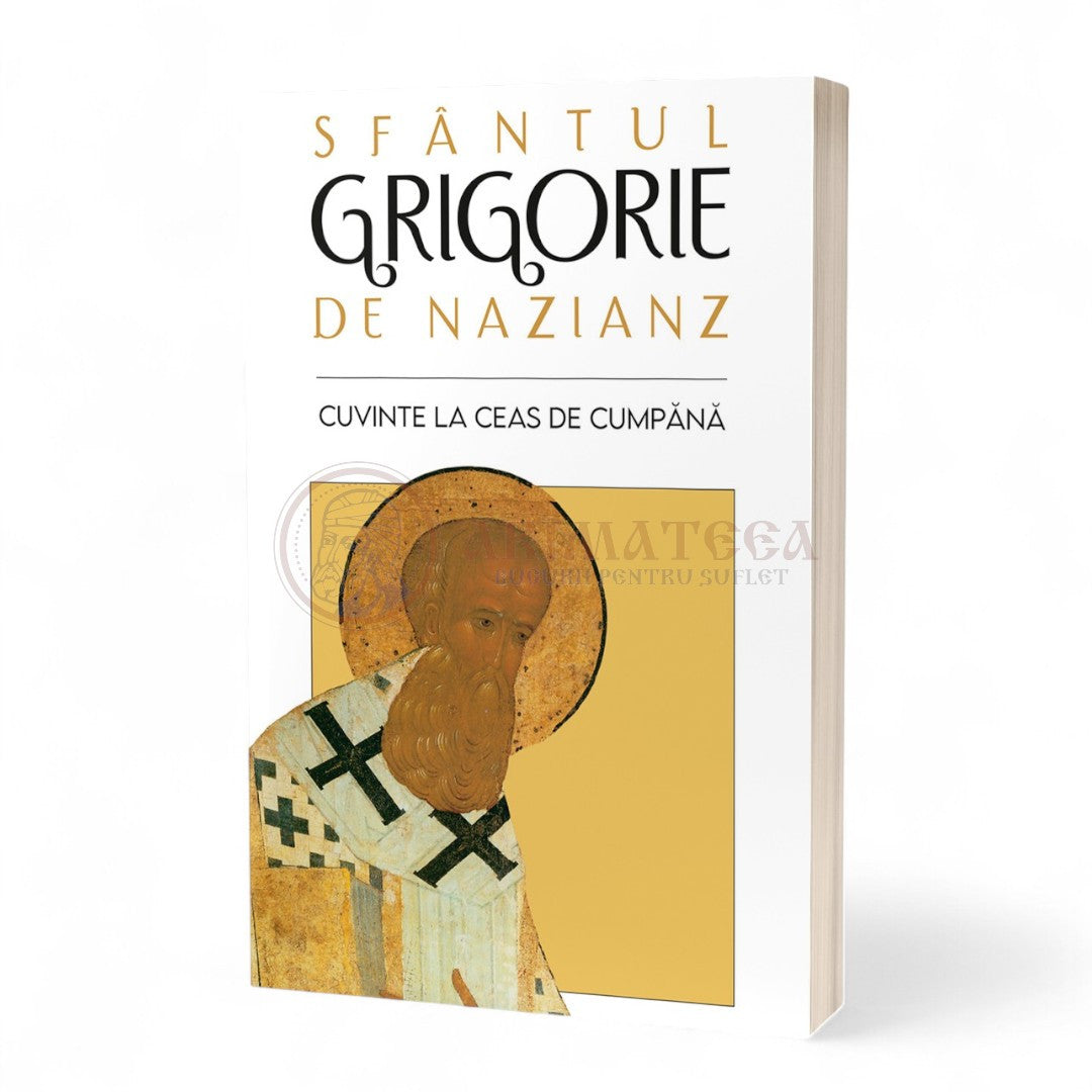 Cuvinte la ceas de cumpănă - Sfântul Grigorie de Nazianz (Teologul)
