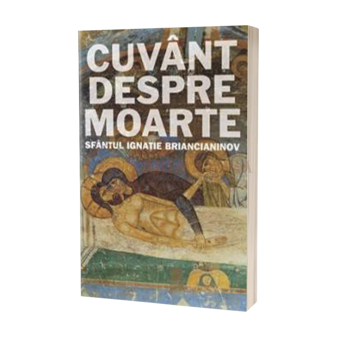 Cuvânt despre moarte - Sfântul Ignatie Briancianinov