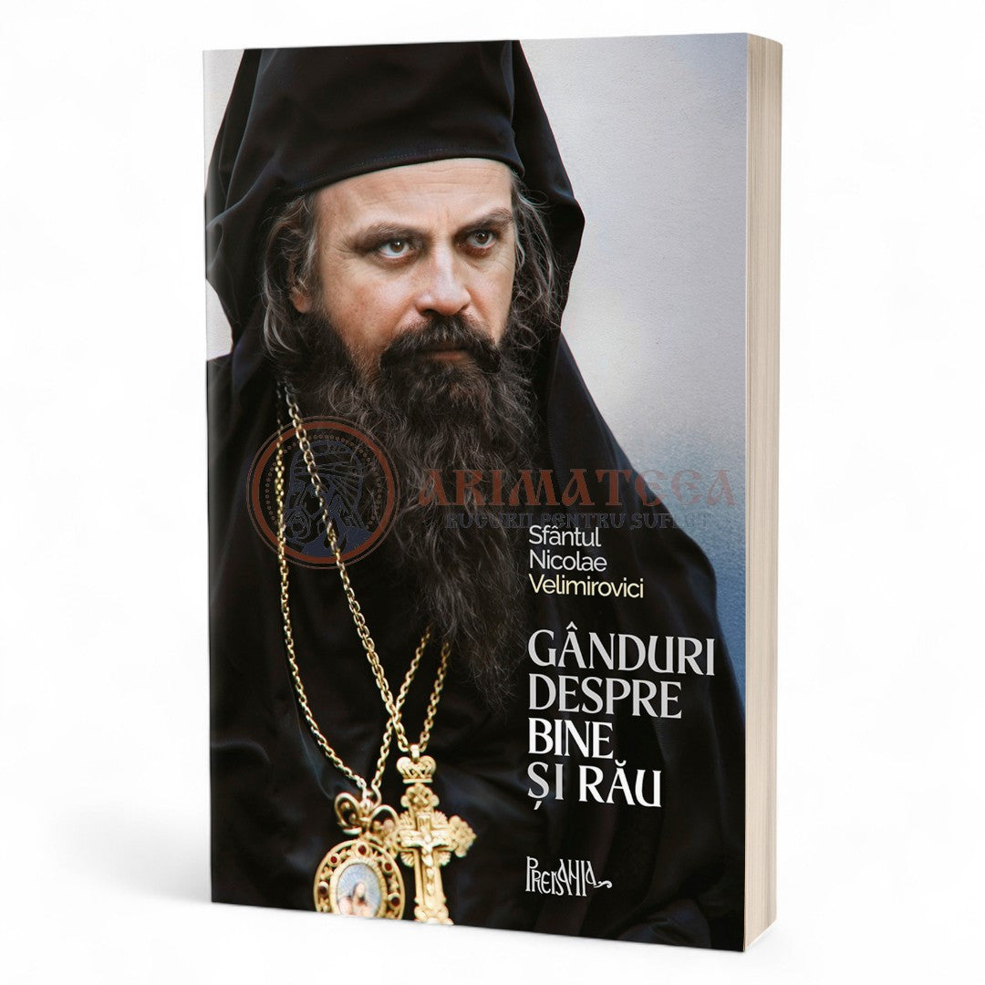 Gânduri despre bine și rău - Sfântul Nicolae Velimirovici