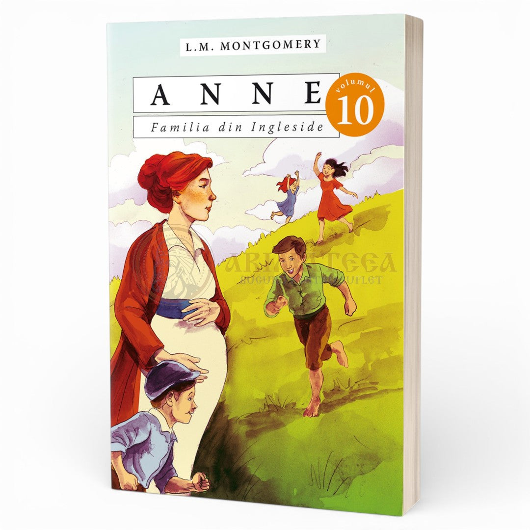 Anne. Familia din Ingleside. vol. 10 - L.M. Montgomery