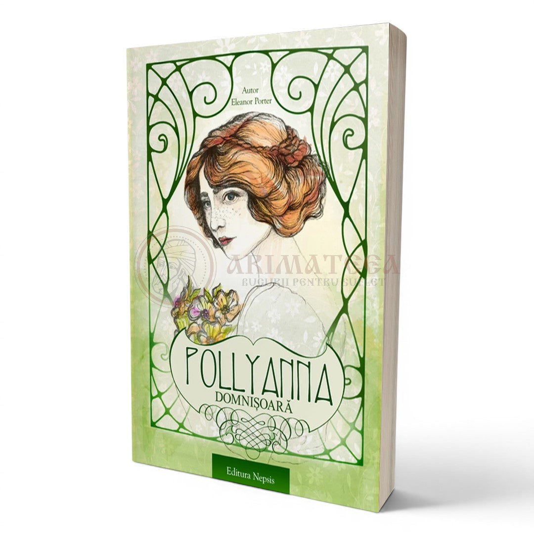 Pollyanna, Domnișoara - Eleanor H. Porter (Vol II)