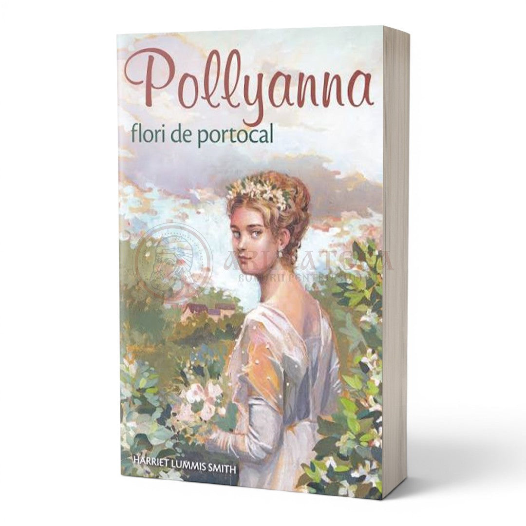 Pollyanna, Flori de portocal - Eleanor H. Porter (Vol. III)