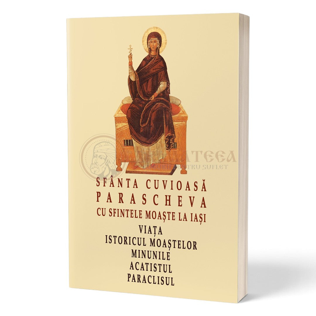 Sfânta Cuvioasă Parascheva cu sfintele moaște la Iași. Viața, istoricul moaștelor, minunile, acatistul, paraclisul