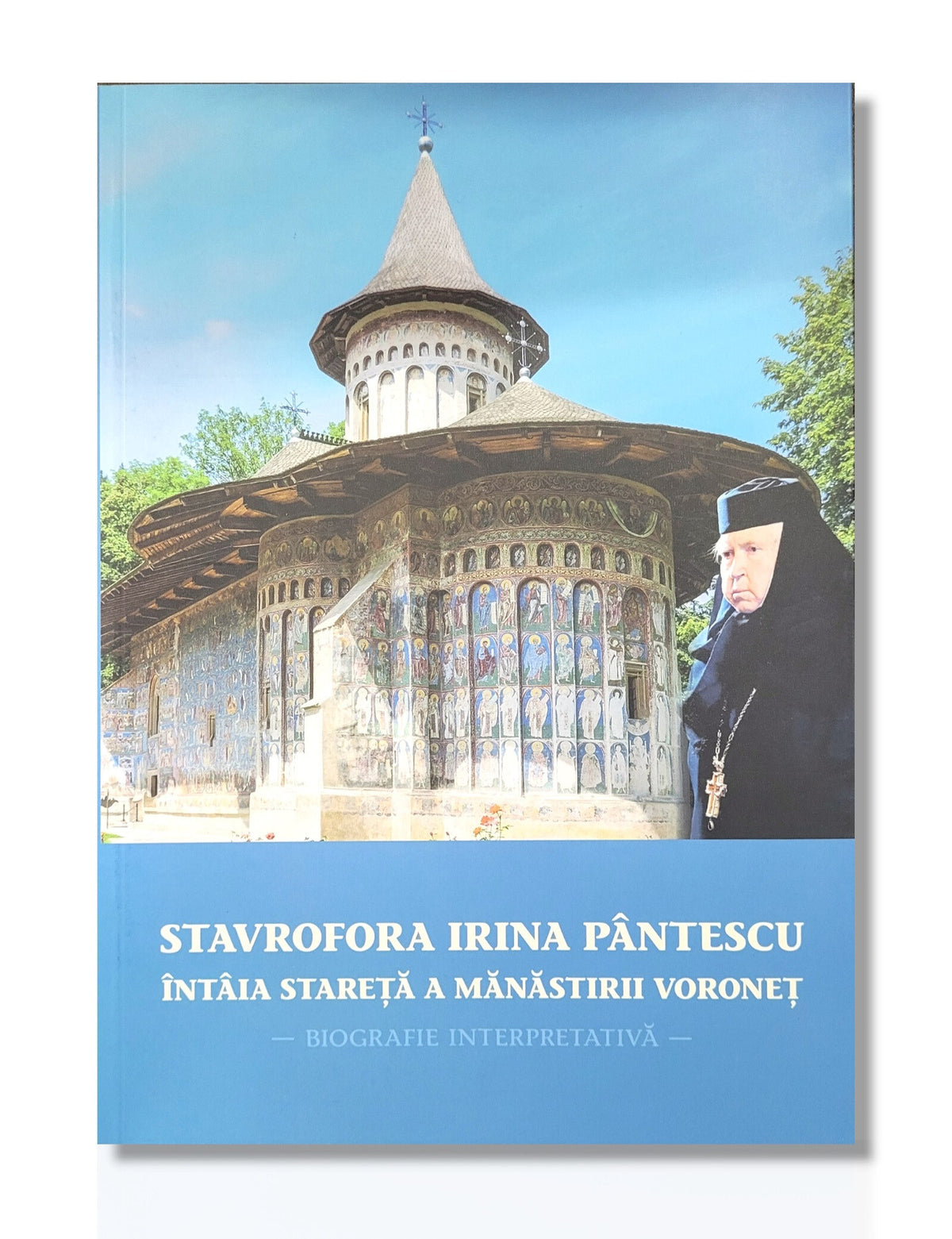 Stavrofora Irina Pântescu, Întâia Stareță a Mănăstirii Voroneț